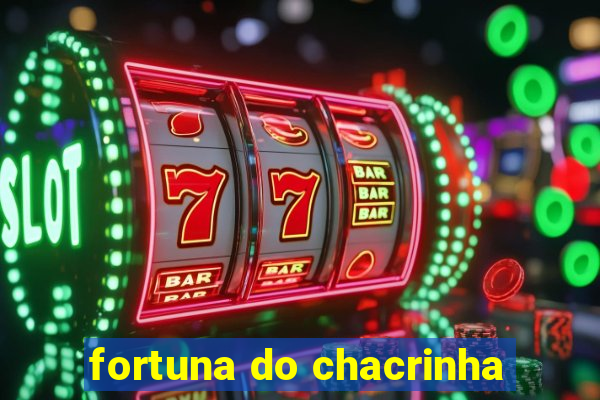 fortuna do chacrinha